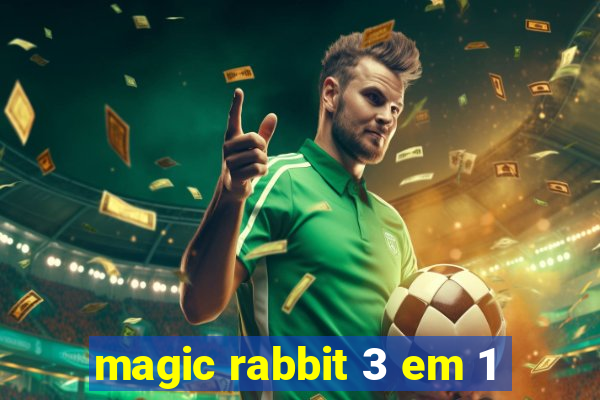 magic rabbit 3 em 1